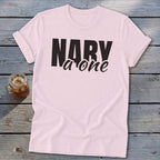 Light pink t-shirt with black text "NARY a one"