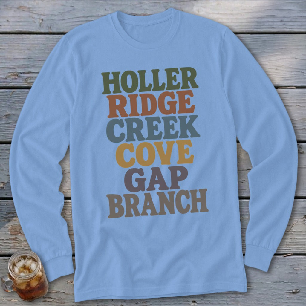 Light blue long-sleeve t-shirt with stacked colorful text reading HOLLER RIDGE CREEK COVE GAP BRANCH.