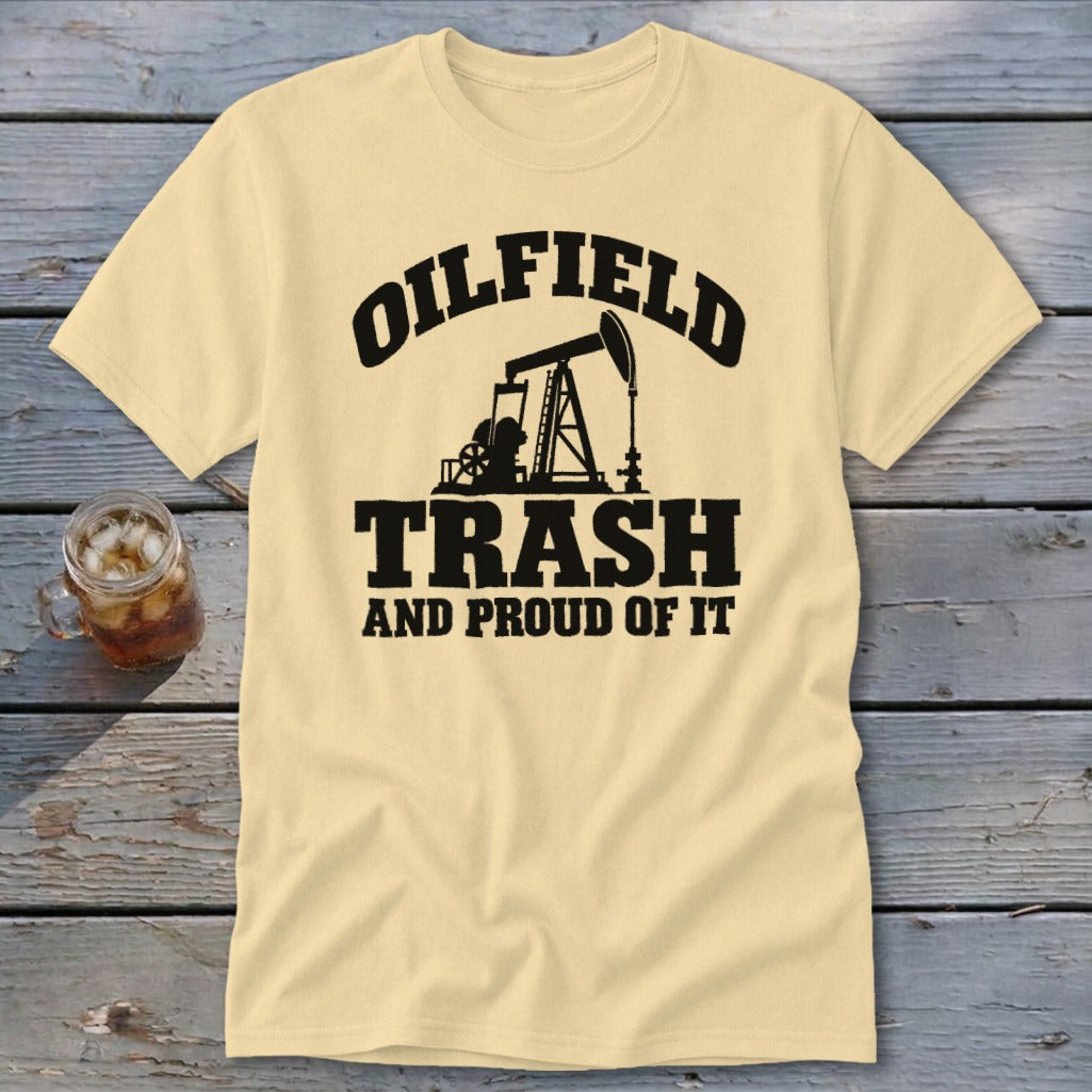 Cream t-shirt with black text and oil pump graphic: "Oilfield Trash and Proud of It".