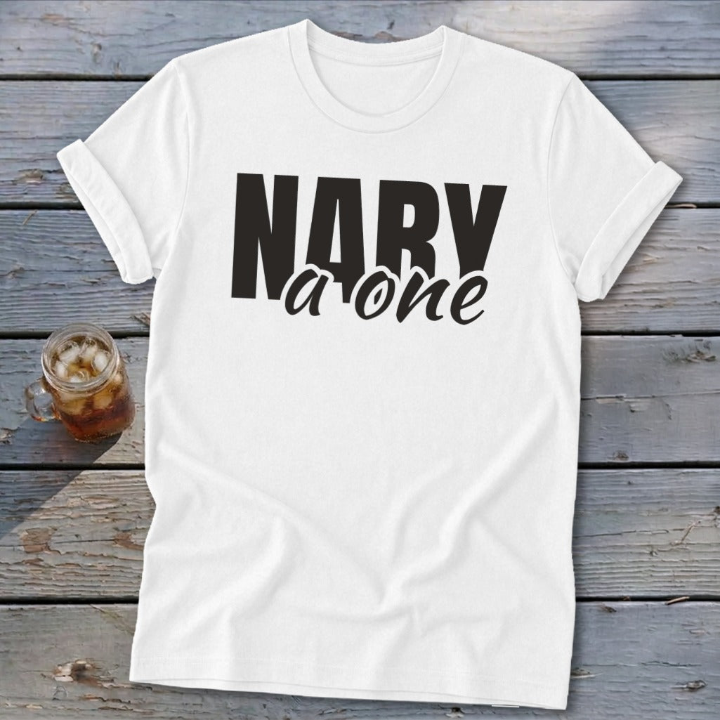 White t-shirt with black text "NARY a one" and a glass of iced tea.