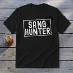 Black t-shirt with white text "SANG HUNTER" in a distressed rectangle.