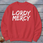 Red sweatshirt with white text reading "LORDY MERCY"