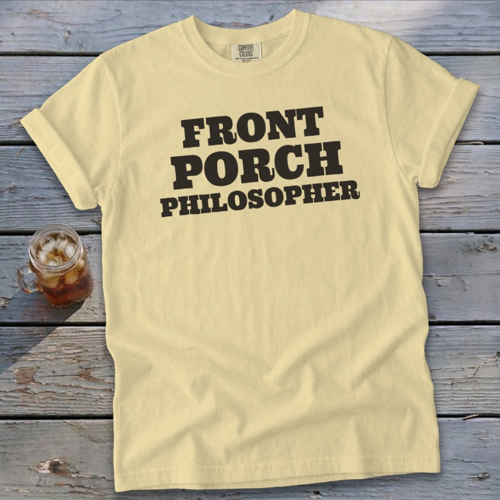 Pale yellow t-shirt with black text reading "FRONT PORCH PHILOSOPHER".