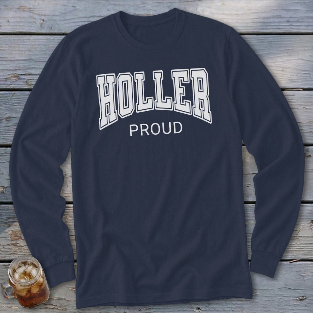 Navy long-sleeve shirt with white text "HOLLER PROUD"