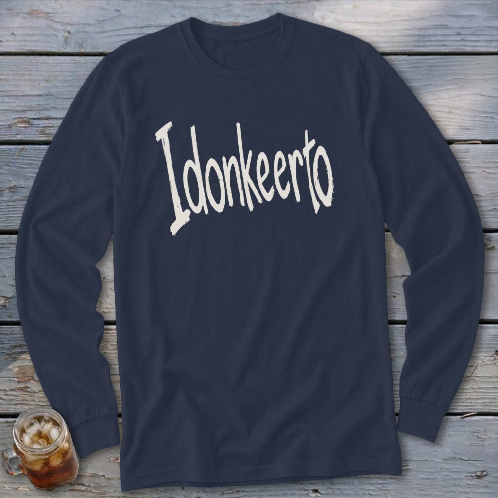 Navy long-sleeve shirt with white "Idonkeerto" text in a casual font.