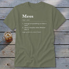 Olive t-shirt with dictionary definition of "Mess" and usage.
