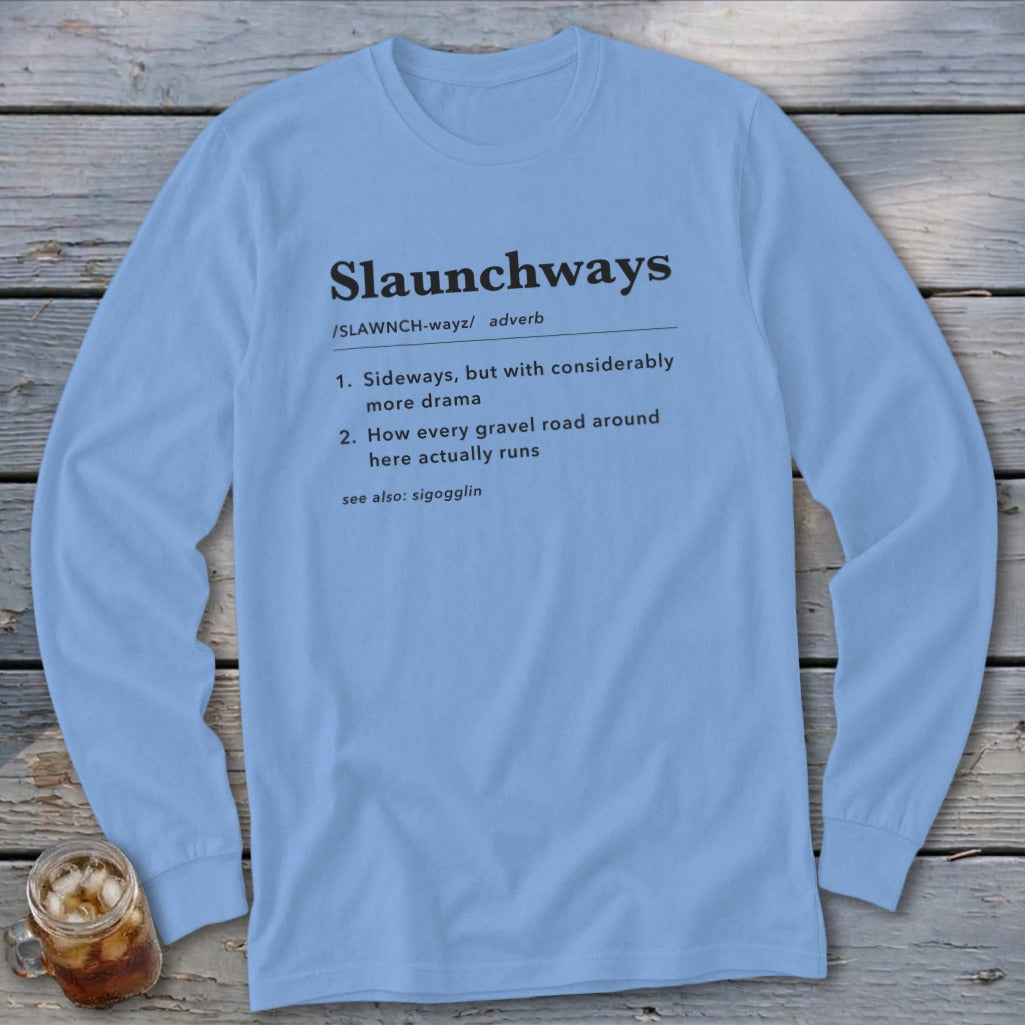 Light blue long-sleeved shirt with the definition of "Slaunchways" printed on it.