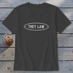 Dark gray v-neck t-shirt with white "THEY LAW" text inside an oval design.