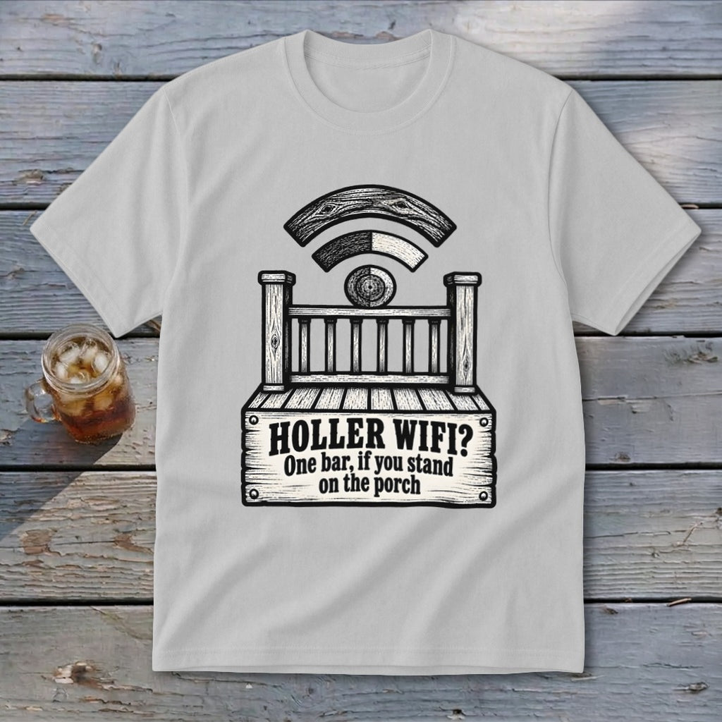 Light gray t-shirt featuring a rustic porch graphic and the text HOLLER WIFI? One bar, if you stand on the porch.