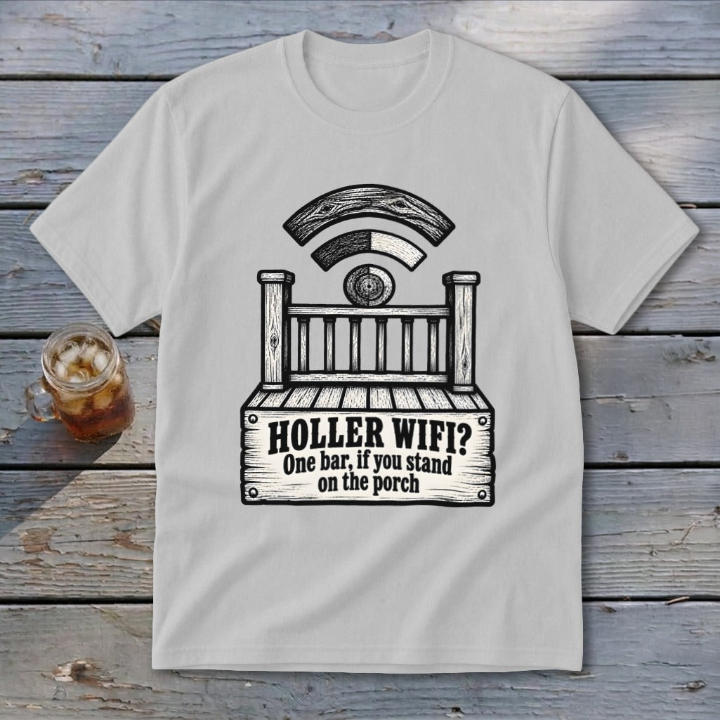 Light gray t-shirt featuring a rustic porch graphic and the text HOLLER WIFI? One bar, if you stand on the porch.