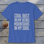 Blue V-neck t-shirt with white distressed text reading Coal Dust in My Veins Mountains in My Soul.