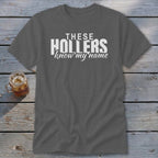 Gray t-shirt with white text that reads "THESE HOLLERS know my name".