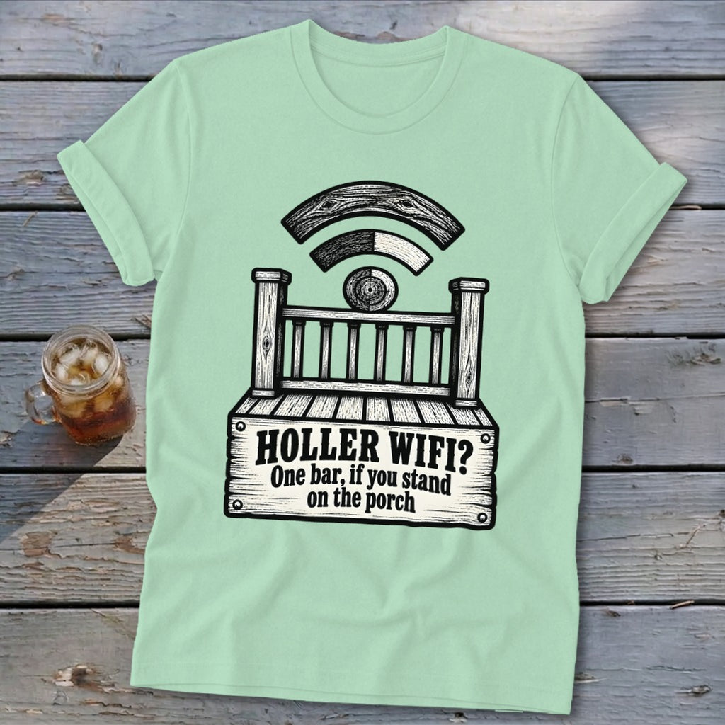 Light green t-shirt featuring a wooden porch graphic and the text HOLLER WIFI? One bar, if you stand on the porch.