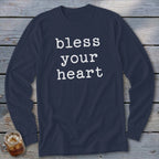 Navy long sleeve shirt with "bless your heart" printed in white text.