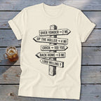 An off-white short-sleeve t-shirt featuring a black graphic of a rustic wooden signpost with humorous directional distances.