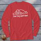 A red long-sleeve t-shirt with a white line drawing of a sleeping basset hound and the text That Dog Won't Hunt.