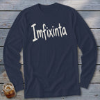 Navy long sleeve shirt with "Imfixinta" text in distressed white lettering.