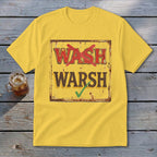 A yellow t-shirt features a distressed graphic with the crossed-out word "wash" and the checked word "warsh".