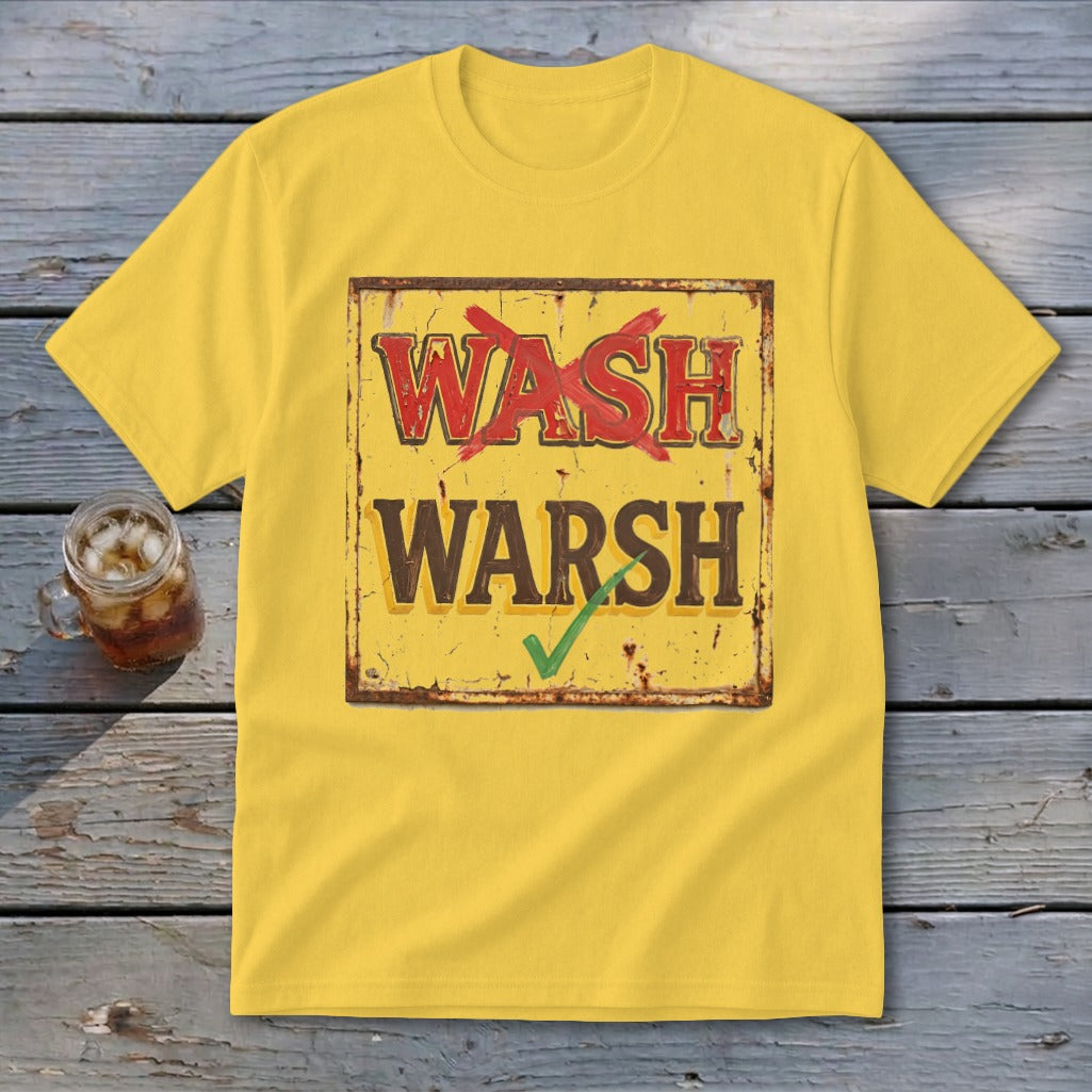 A yellow t-shirt features a distressed graphic with the crossed-out word "wash" and the checked word "warsh".