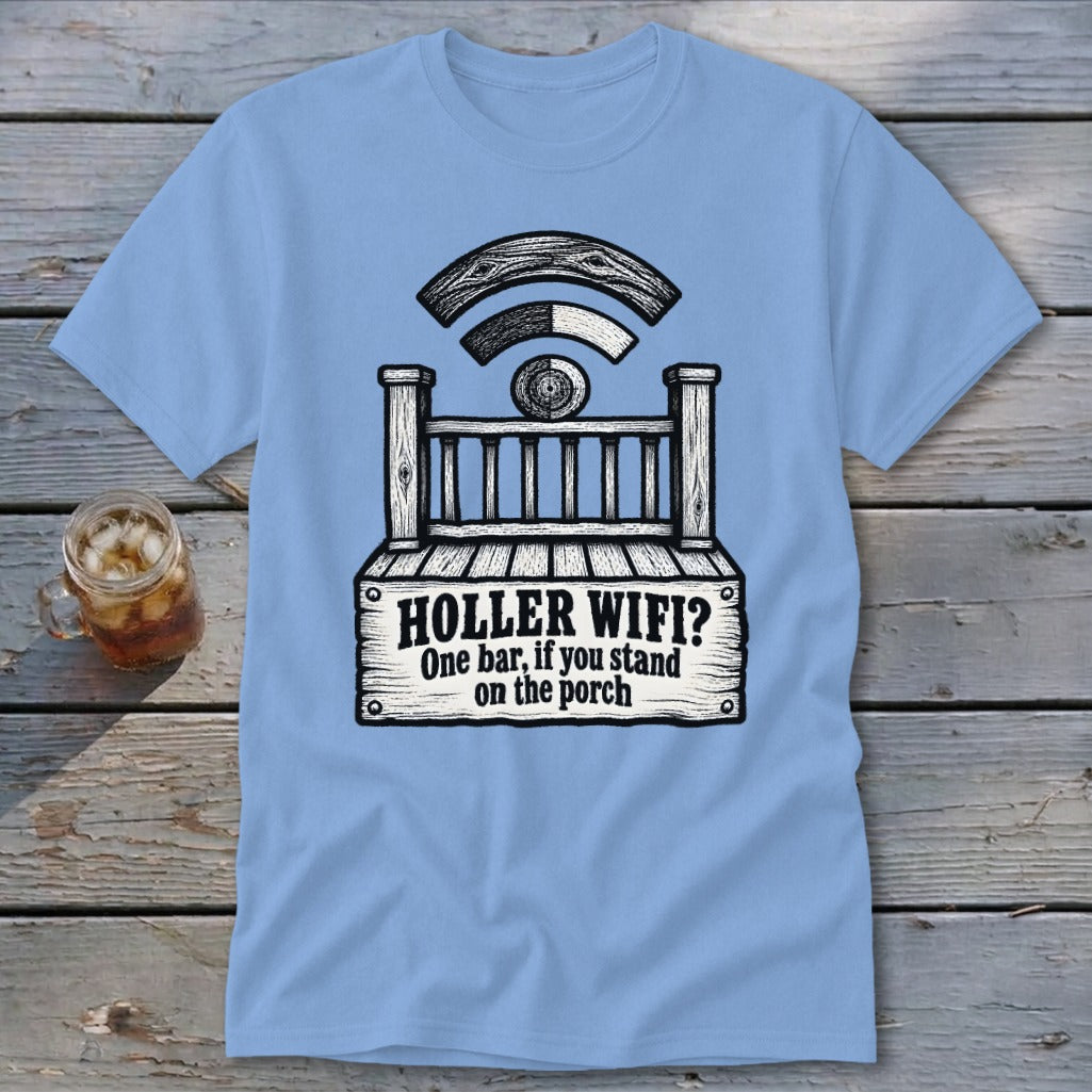 A light blue t-shirt printed with a graphic of a wooden porch, a low wifi signal icon, and the text "HOLLER WIFI? One bar, if you stand on the porch".