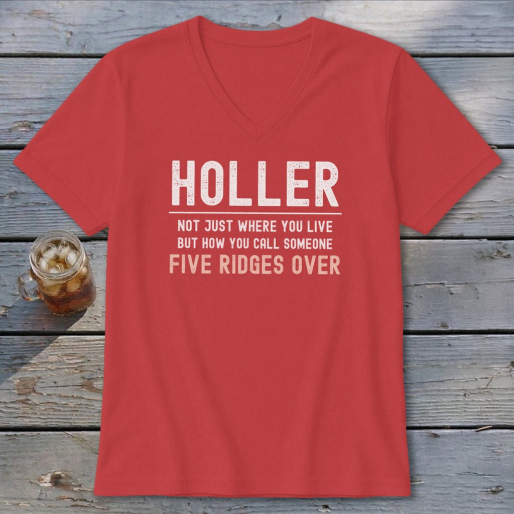 Red v-neck t-shirt with white text reading "Holler. Not just where you live but how you call someone five ridges over."