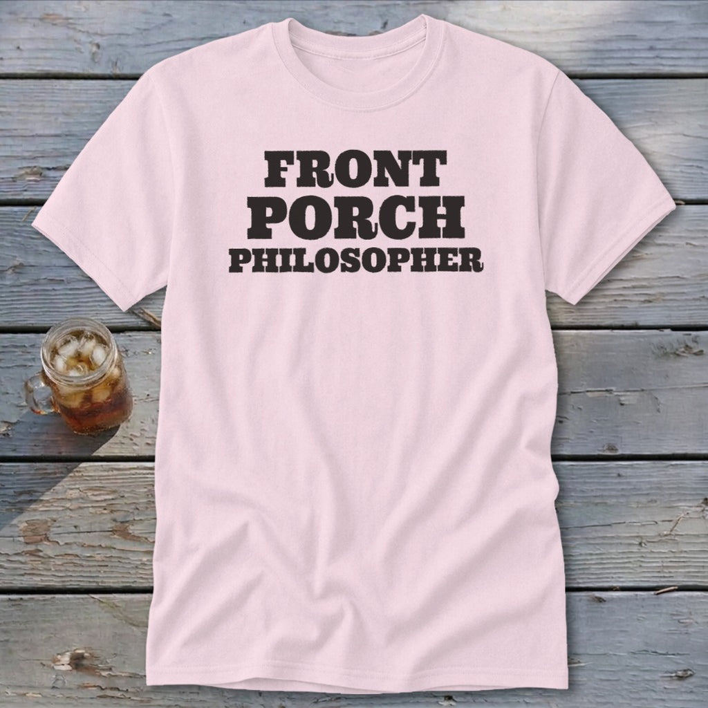 Light pink t-shirt with black text that reads "FRONT PORCH PHILOSOPHER".