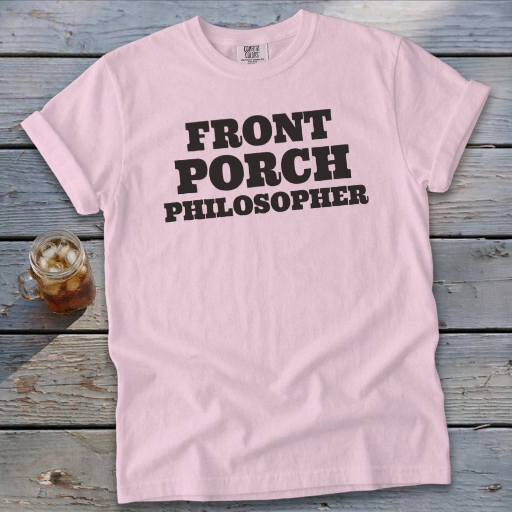 Pink t-shirt with "FRONT PORCH PHILOSOPHER" text in black.