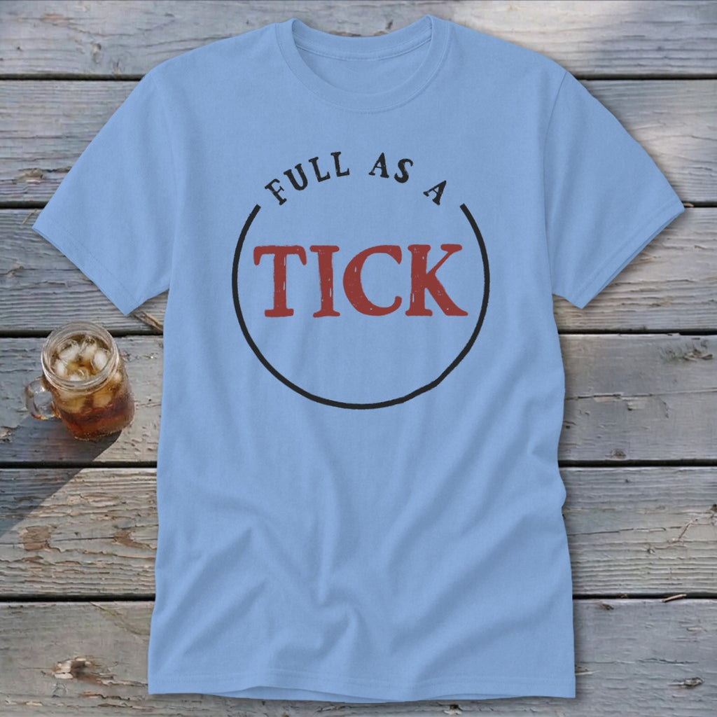 Light blue t-shirt with "FULL AS A TICK" graphic in black and red.