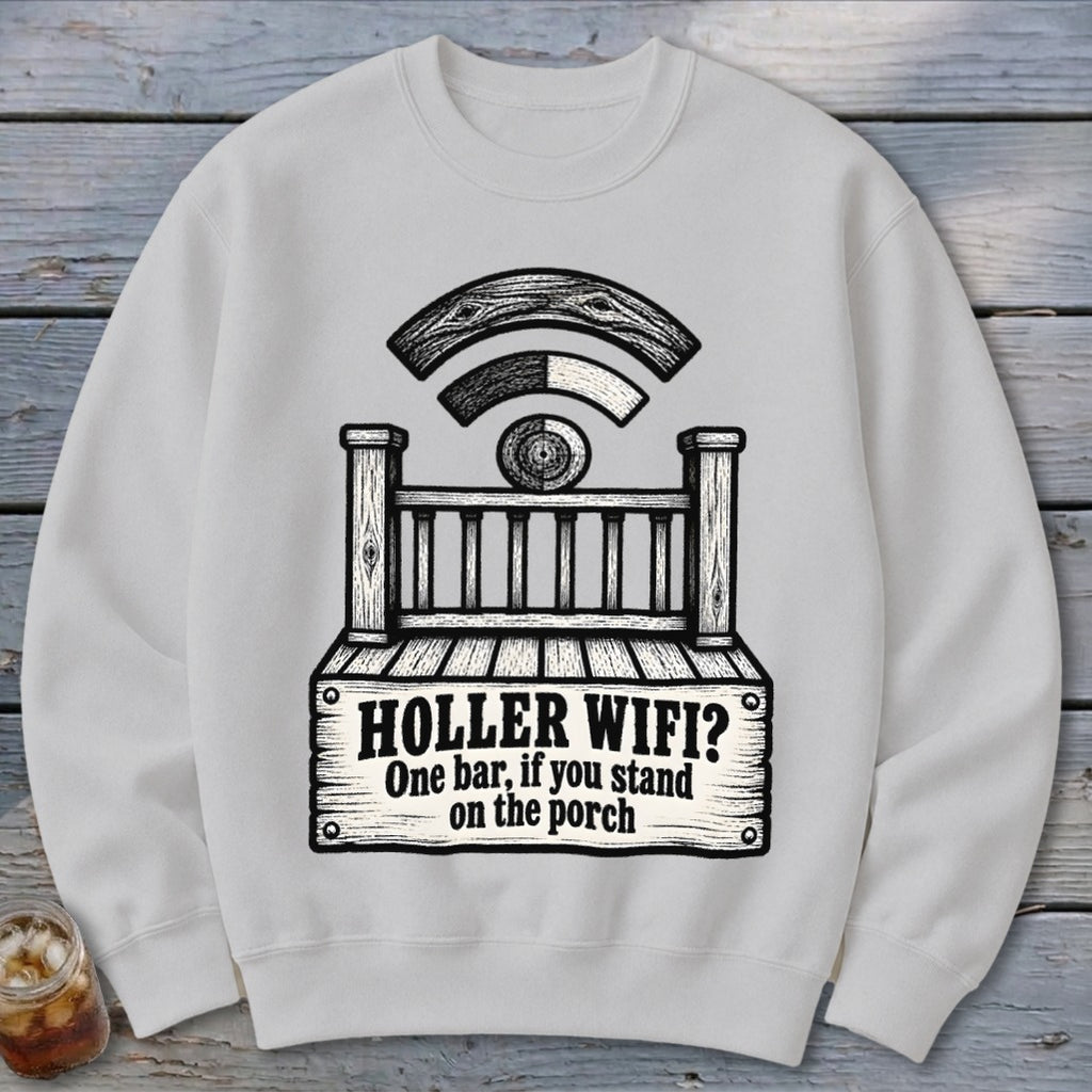Light gray crewneck sweatshirt featuring a graphic of a porch with a wifi signal and the text Holler Wifi? One bar, if you stand on the porch.
