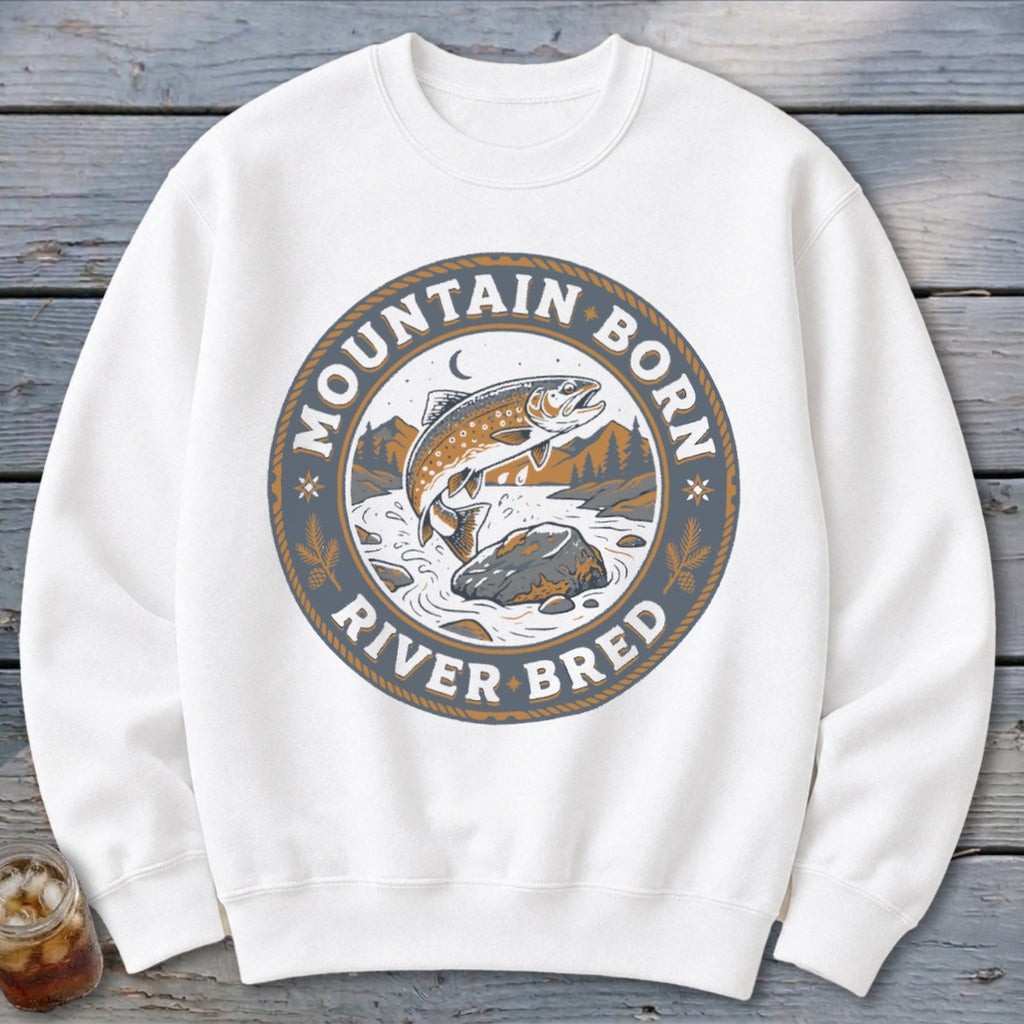 White sweatshirt with circular graphic of a jumping trout and "Mountain Born River Bred" text.