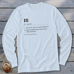 White long-sleeve shirt with "Ill" definition: "not sick, just in a mood".