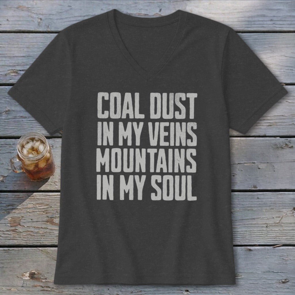A dark gray V-neck t-shirt with white distressed text reading Coal Dust in My Veins Mountains in My Soul.