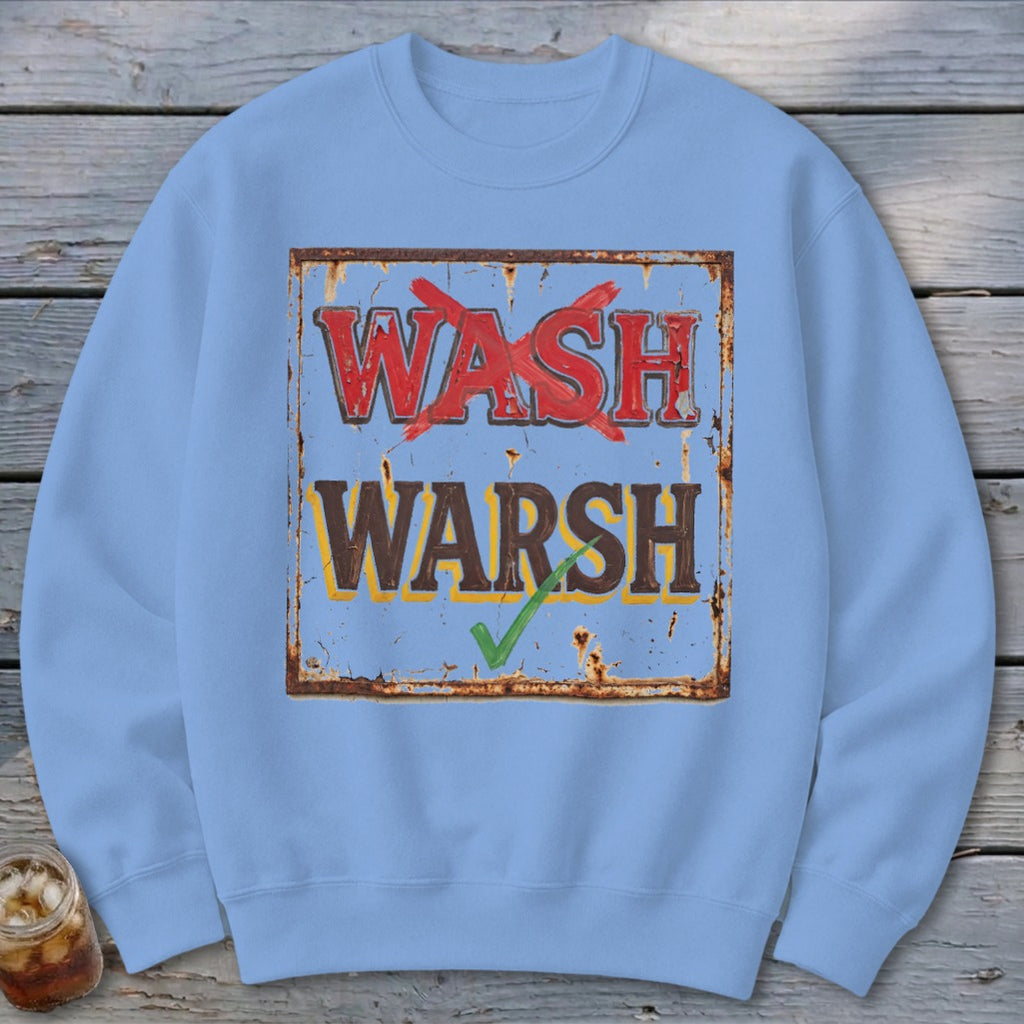Light blue crewneck sweatshirt featuring a graphic of a rusty sign with the text WASH and WARSH.