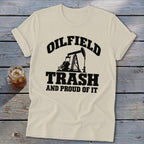 Beige t-shirt with "OILFIELD TRASH AND PROUD OF IT" and pumpjack graphic.
