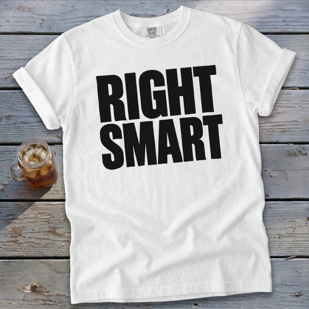 White t-shirt with black text reading "RIGHT SMART" and a drink with ice.