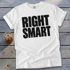 White t-shirt with black text reading "RIGHT SMART" and a drink with ice.