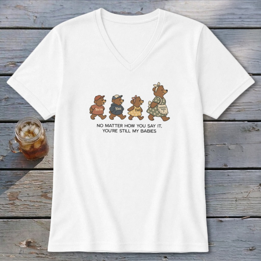 Bear family graphic with text "NO MATTER HOW YOU SAY IT, YOU'RE STILL MY BABIES."