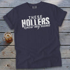 Navy t-shirt with white text that reads "THESE HOLLERS know my name".