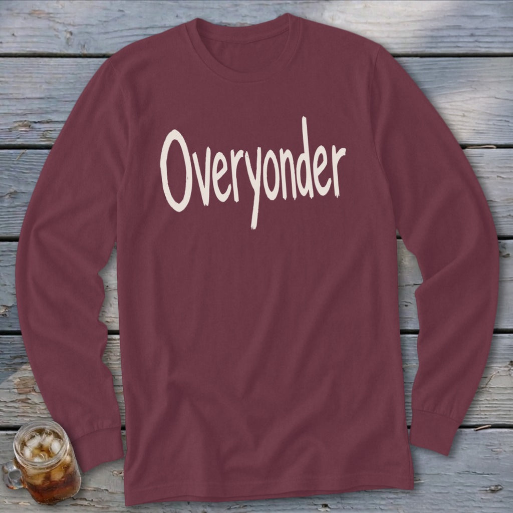 Maroon long-sleeve shirt with "Overyonder" text in white script.