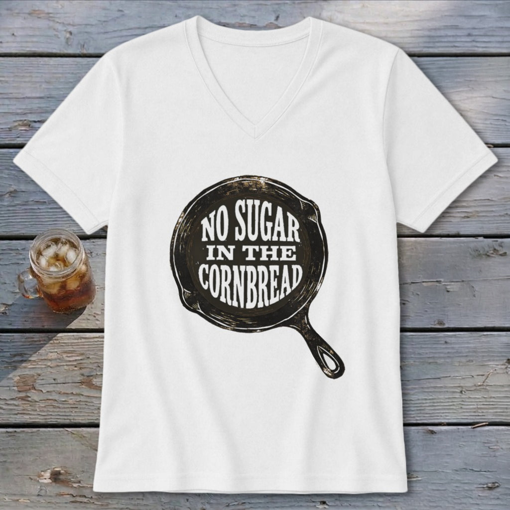 White v-neck t-shirt with "NO SUGAR IN THE CORNBREAD" text in a skillet graphic.