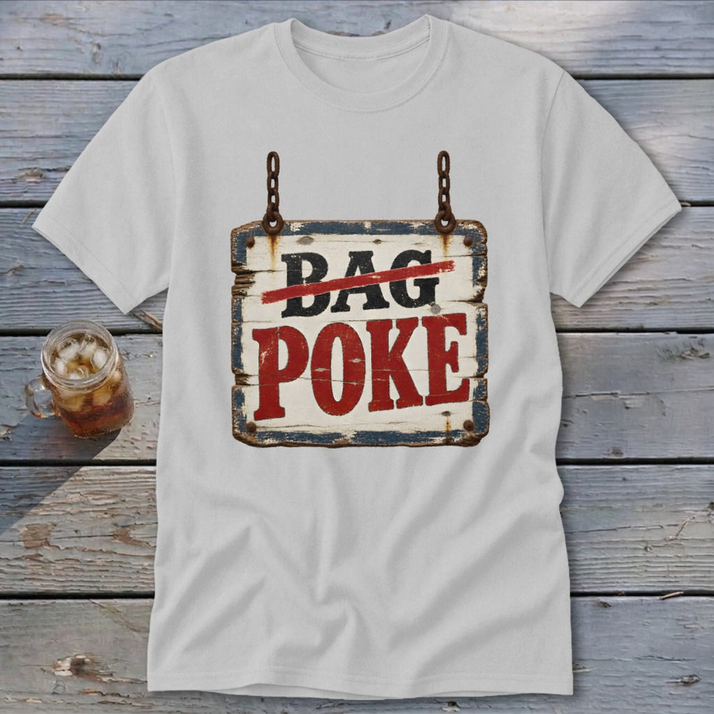 Light gray t-shirt featuring a distressed hanging wooden sign graphic with text reading Bag Poke.