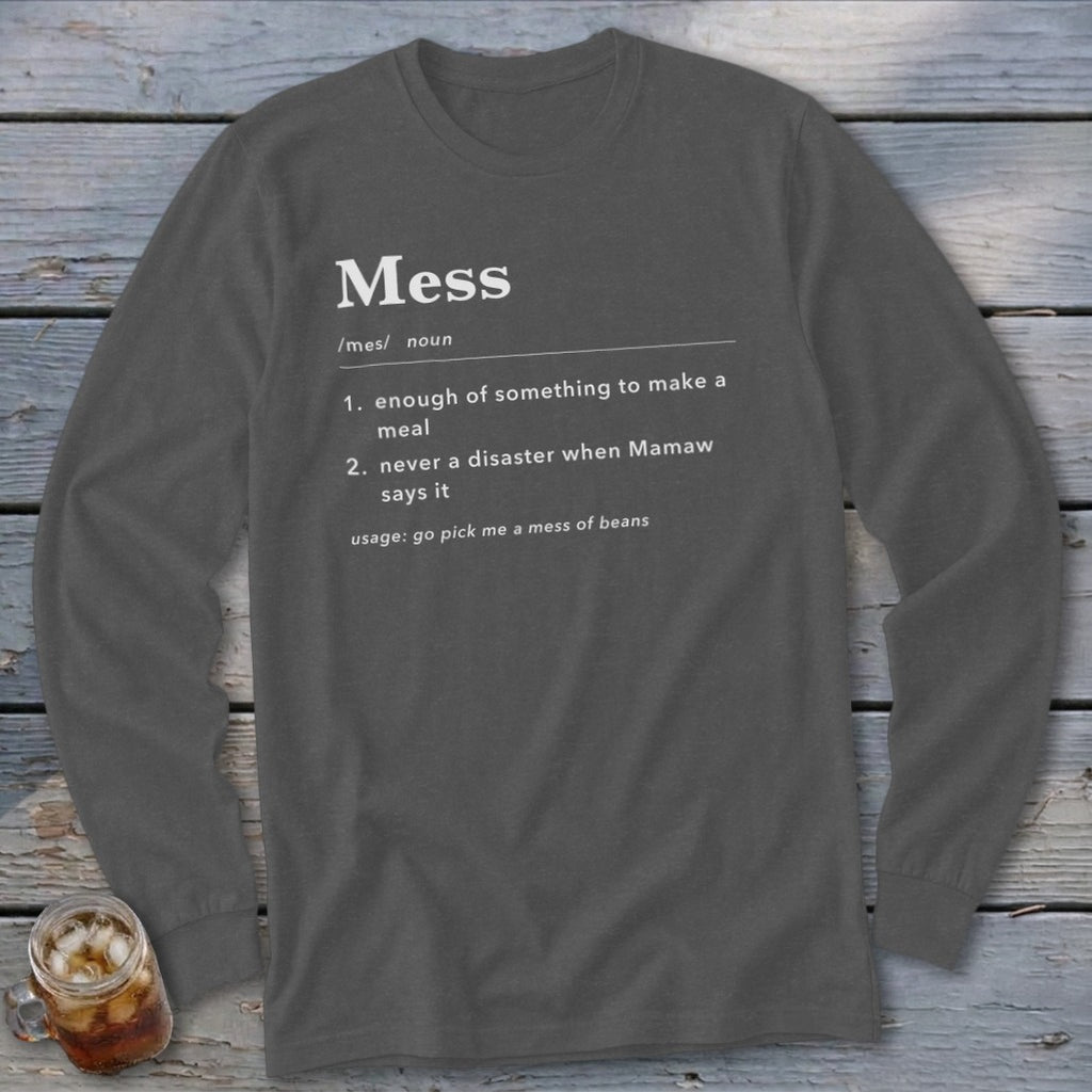 Dark gray long sleeve shirt with "Mess" definition printed on front.