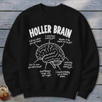 Black sweatshirt with "HOLLER BRAIN" text and a diagram of a brain with humorous captions.