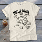 Cream t-shirt with "Holler Brain" and a diagram of a brain with humorous captions.