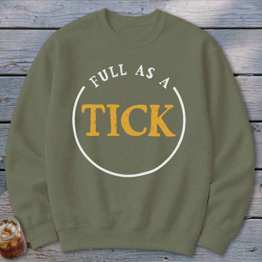 Olive green sweatshirt with "FULL AS A TICK" text graphic in white and yellow.
