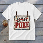 A white t-shirt featuring a hanging wooden sign graphic with the words BAG POKE.