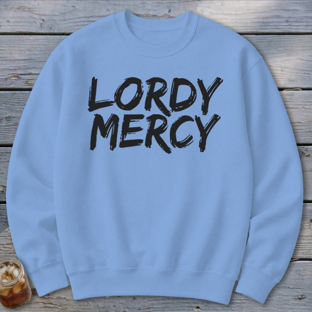 Light blue crewneck sweatshirt with black "LORDY MERCY" text.