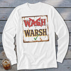 White long-sleeve t-shirt with a vintage sign graphic featuring the words WASH with a red X and WARSH with a green checkmark.