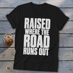 Raised Where the Road Runs Out Softstyle Tee