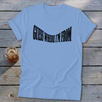 Light blue t-shirt with black text that reads "GUESS WHERE I'M FROM".